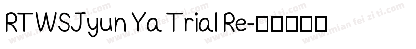 RTWSJyun Ya Trial Re字体转换